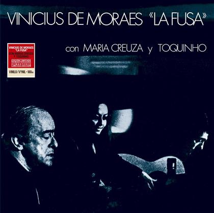 Vinicius De Moraes, Maria Creuza & Toquinho - La Fusa (Version Remasterisée, LP)