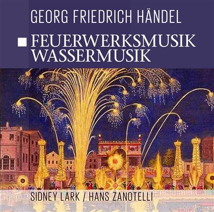 Georg Friedrich Händel (1685-1759) - Feuerwerksmusik - Wassermusik