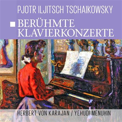 Sir Yehudi Menuhin, Peter Iljitsch Tschaikowsky (1840-1893) & Herbert von Karajan - Berühmte Klavierkonzerte