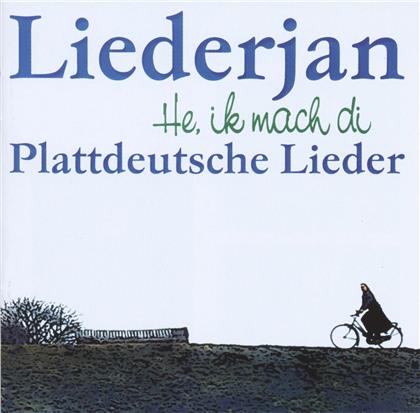 Liederjan - He, Ik Mach Di-Plattdeuts