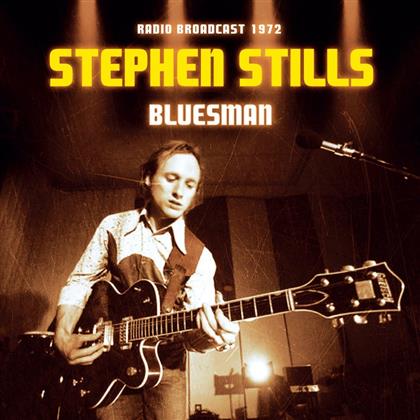 Stephen Stills - Bluesman - Radio Broadcast