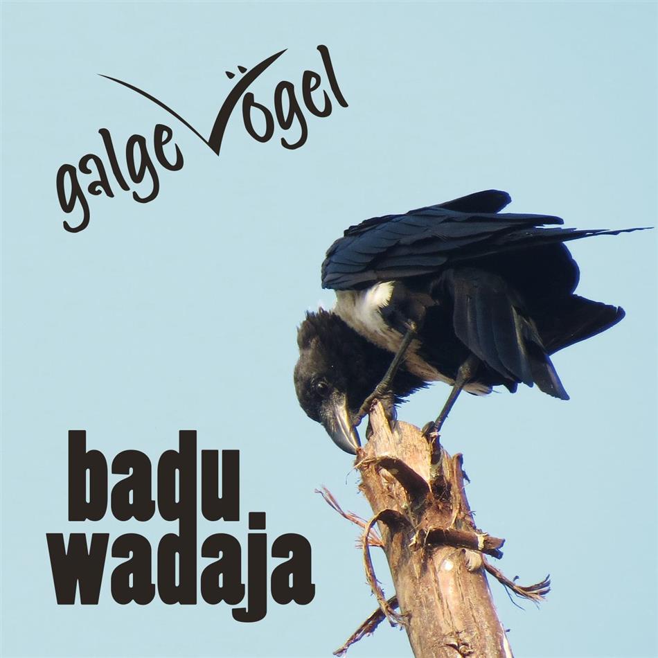 Galgevögel - Badu Wadaja