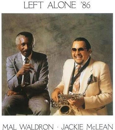 Mal Waldron & Jackie McLean - Left Alone '86 (Remastered)