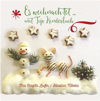 Tina Birgitta Lauffer - Es Weihnachtet... Mit Tijo Kinderbuch