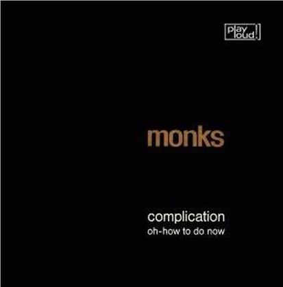 Monks - Complication / Oh-How To Do Now - 7 Inch, Reissue (7" Single)