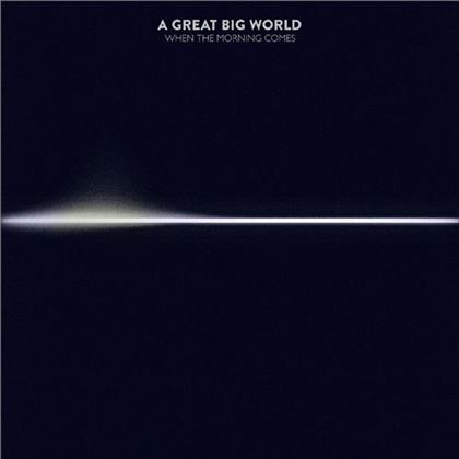 A Great Big World - When Morning Comes