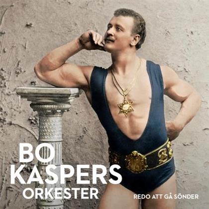 Bo Kaspers Orkester - Redo Att Gå Sönder (LP)