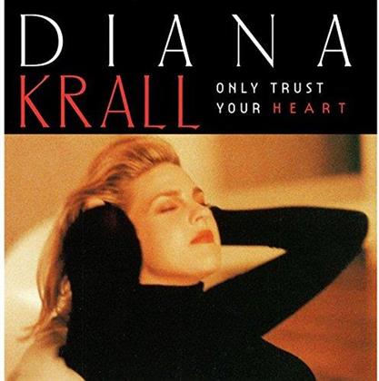 Diana Krall - Only Trust Your Heart - Reissue, Limited