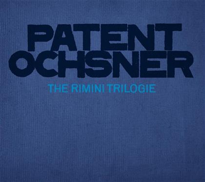 Patent Ochsner - Rimini Trilogie (Limited Edition, 3 CDs + DVD)
