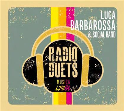 Luca Barbarossa - Radio Duets - Musica Libera