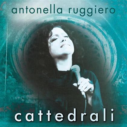Antonella Ruggiero - Cattedrali