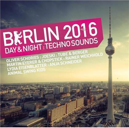 Berlin 2016 - Day & Night Techno Sounds (2 CDs)