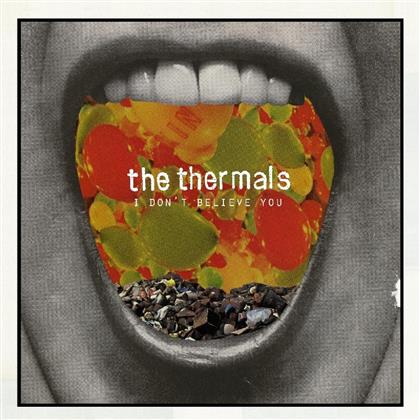 The Thermals - I Don't Believe You - 7 Inch (7" Single)