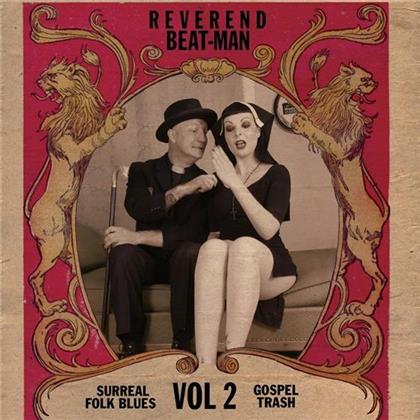 Reverend Beat-Man - Surreal Folk Blues Gospel Trash 2 (LP + CD)