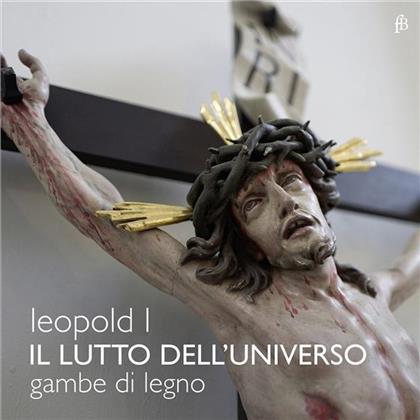 Gambe di Legno, Kaiser Leopold I. & Francesco Baroni - Il Lutto Dell'universo
