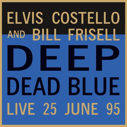 Elvis Costello & Bill Frisell - Deep Dead Blue - Live At - Music On Vinyl (LP)