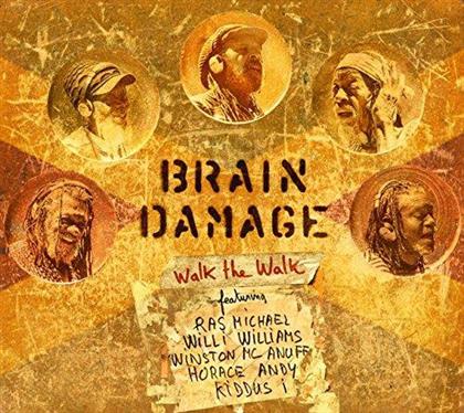 Brain Damage - Walk The Walk