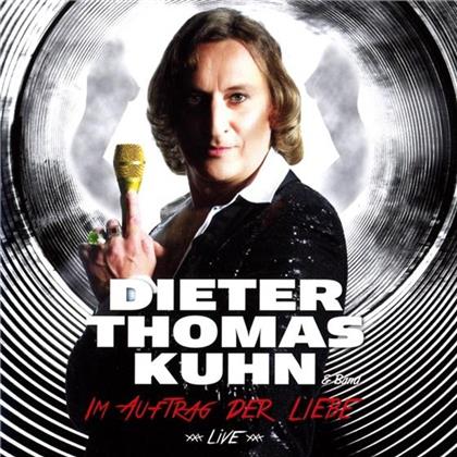 Dieter Thomas Kuhn - Im Auftrag Der Liebe - Live (2 CDs)