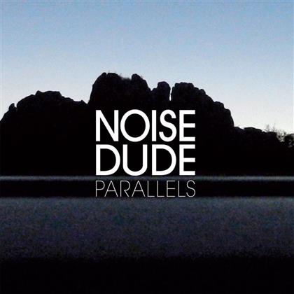 Noisedude - Parallels - Fontastix CD