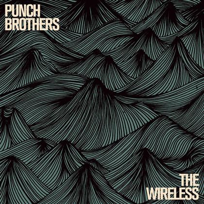 Punch Brothers - Wireless