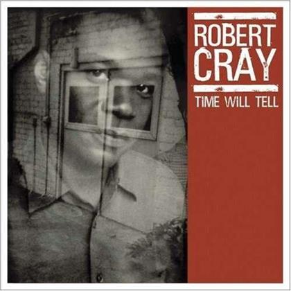 Robert Cray - Time Will Tell (New Version)