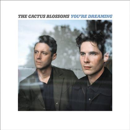 Cactus Blossoms - You're Dreaming (12" Maxi)