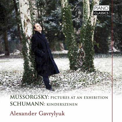 Modest Mussorgsky (1839-1881), Robert Schumann (1810-1856) & Alexander Gavrylyuk - Pictures At An Exhibition