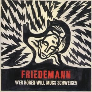 Friedemann - Wer Hoeren Will Muss (LP)