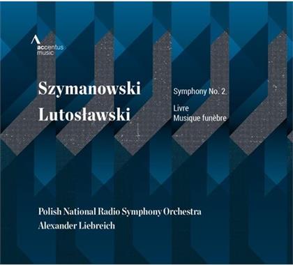Alexander Liebreich, Karol Szymanowski (1882-1937) & Witold Lutoslawski (1913-1994) - Symphony 2,Livre, Mus Funebre