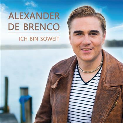 Alexander De Brenco - Ich Bin Soweit
