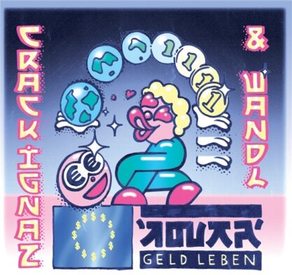 Crack Ignaz & Wandl - Geld Leben