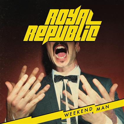 Royal Republic - Weekend Man - Limited Deluxe Edtion