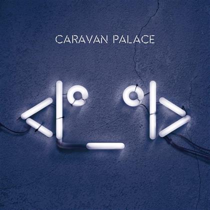 Caravan Palace - <I°_°I> - 45RPM (2 LPs)