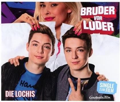 Die Lochis - Bruder Vor Luder