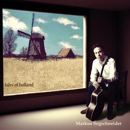 Markus Segschneider - Tales Of Holland
