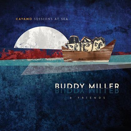 Buddy Miller - Cayamo Sessions At Sea (LP)