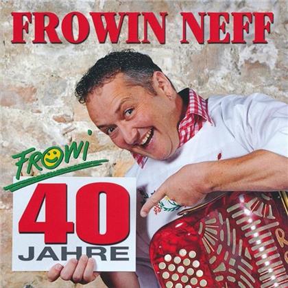 Frowin Neff - 40 Jahre Fröwi