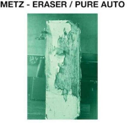 Metz - Eraser / Pure Auto - 7 Inch (7" Single)