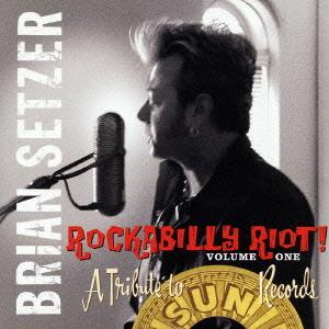 Brian Setzer - Rockabilly Riot Vol.1 - A Tribute To Sun Records - Reissue