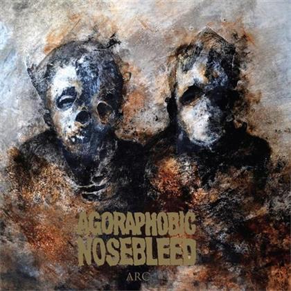 Agoraphobic Nosebleed - Arc EP