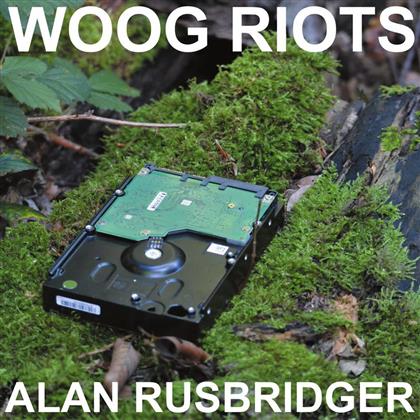 Woog Riots - Alan Rusbridger (LP + CD)