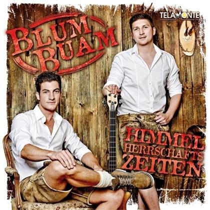 Blum Buam - Himmelherrschaftszeiten