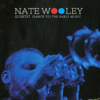 Nate Wooley - Dance To - The Early Music
