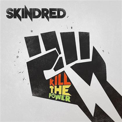 Skindred - Kill The Power - 2016 Version