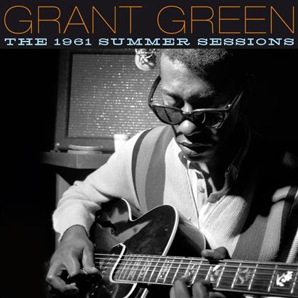 Grant Green - 1961 Summer Sessions (2 CDs)