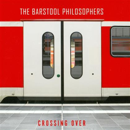 Barstool Philosophers - Crossing Over