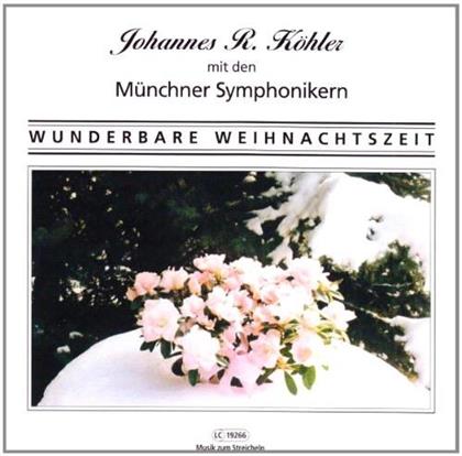 Johannes R. Köhler - Wunderbare Weihnachtszeit