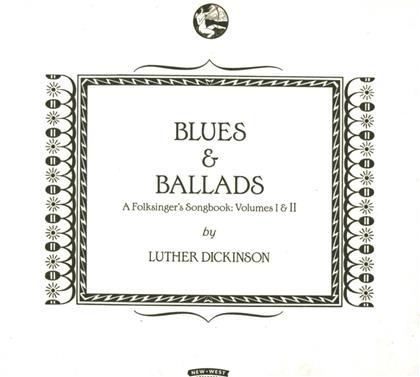 Luther Dickinson - Blues & Ballads - A Folksinger's Songbook: Volumes I & II (LP)