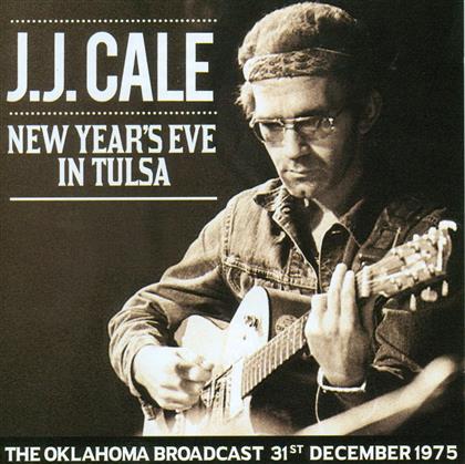 J.J. Cale - New Year's Eve In Tulsa
