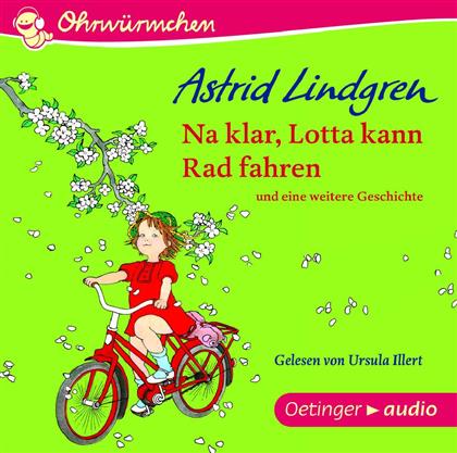Astrid Lindgren - Na Klar, Lotta Kann Radfahren